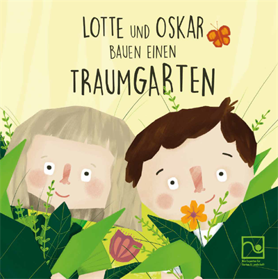 Kinderbuch "Lotte und Oskar bauen einen Traumgarten" 